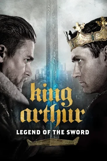 فيلم King Arthur: Legend Of The Sword 2017 مترجم