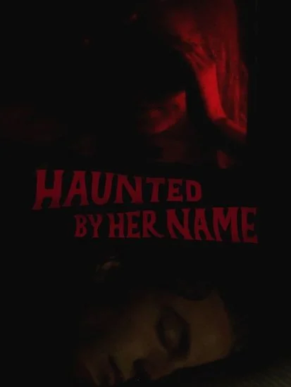 فيلم Haunted By Her Name 2024 مترجم