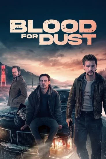 فيلم Blood For Dust 2023 مترجم