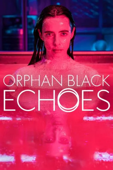 مسلسل Orphan Black Echoes الموسم الأول الحلقة 8